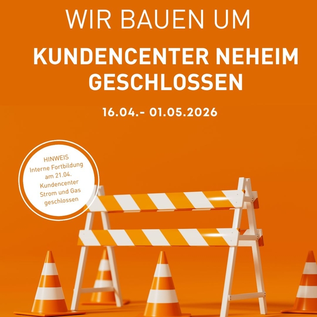 Wir bauen für euch um 🔧
Unser Kundencenter in Neh ...