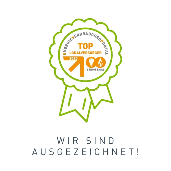 Wir sind TOP-Lokalversorger 2025! ?