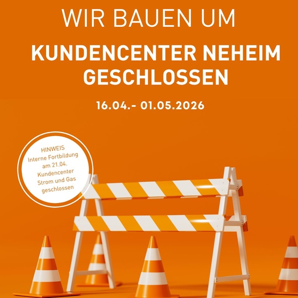 Wir bauen für euch um 🔧
Unser Kundencenter in Neh ...